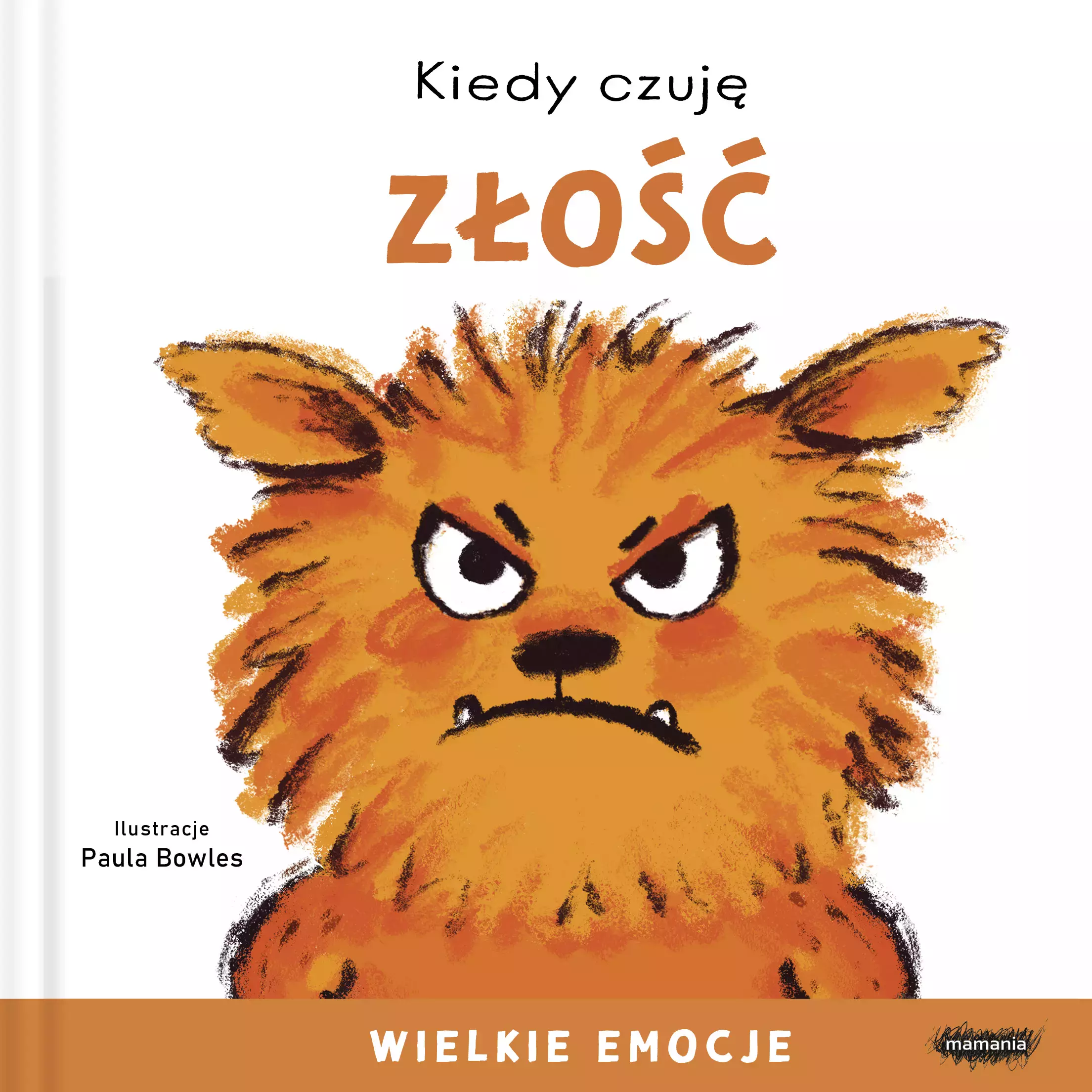 Kiedy czuję złość. Wielkie emocje - Książki