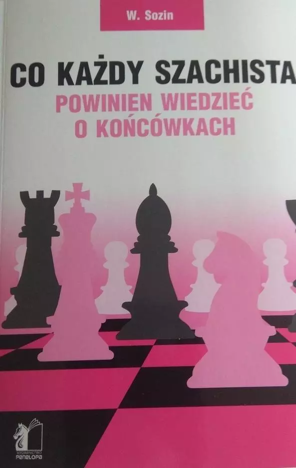 Co każdy szachista powinien wiedzieć o końcówkach - Książki