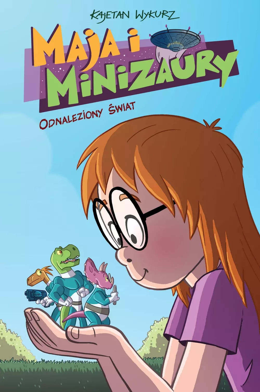 Maja i Minizaury. Tom 1. Odnaleziony świat - Książki