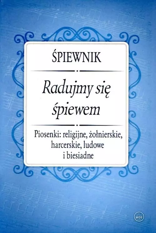 Śpiewnik. Radujmy się śpiewem - Książki