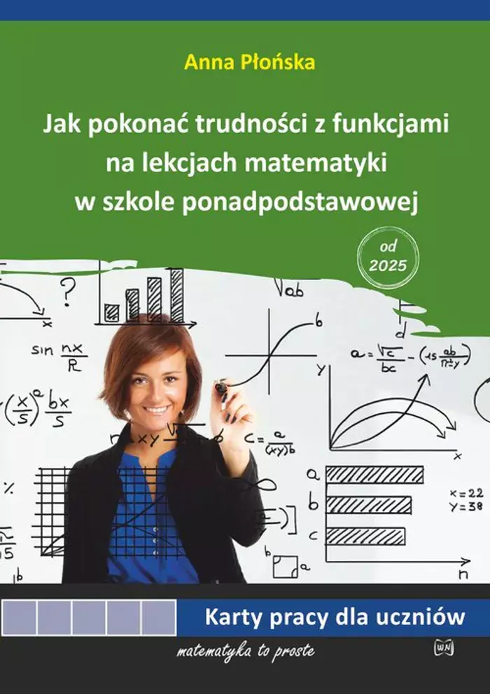 Jak pokonać trudności z funkcjami na lekcjach matematyki w szkole ponadpodstawowej - Książki
