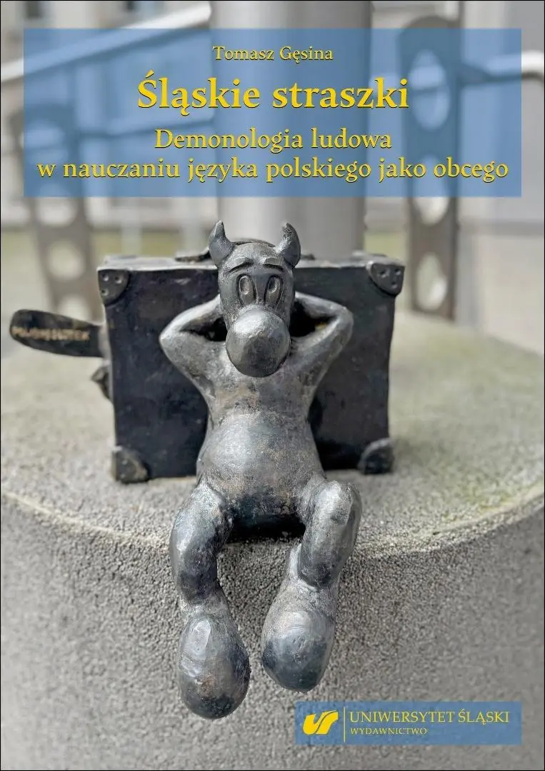 Śląskie straszki. Demonologia ludowa w nauczaniu.. - Książki