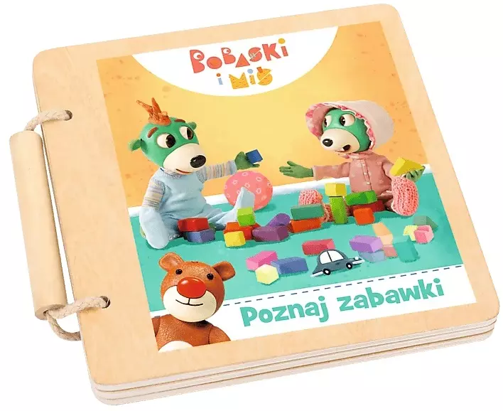Książeczka drewniana. Bobaski i Miś. Poznaj zabawki - Zabawki