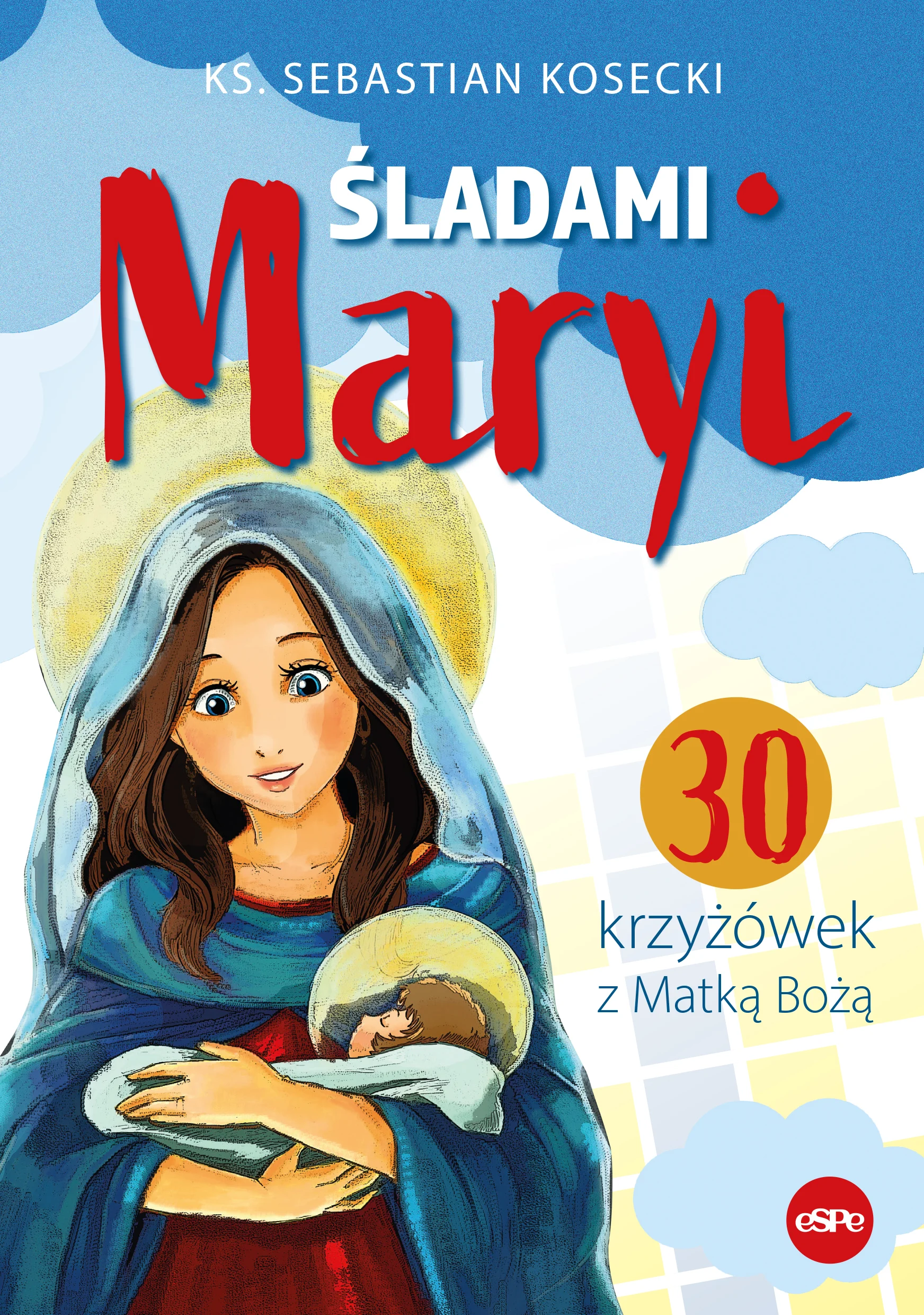 śladami Maryi. 30 Krzyżówek z Matką Bożą - Książki