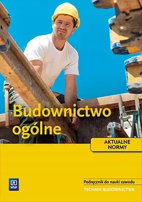 Budownictwo ogólne. Podręcznik do nauki zawodu. Technik budownictwa, wydanie 11 - Książki