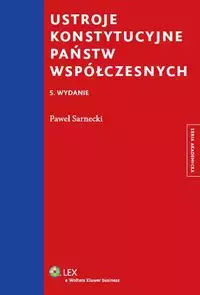 Ustroje konstytucyjne państw współczesnych - Książki