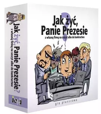 Jak żyć, Panie Prezesie?