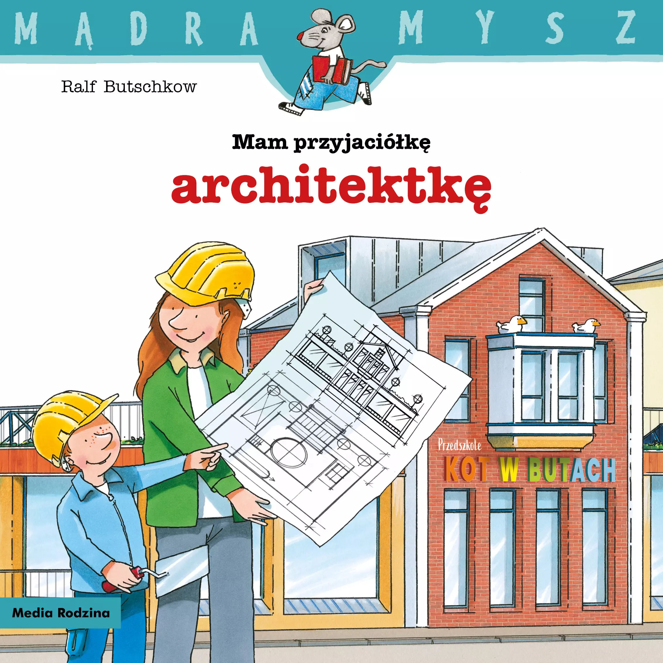 Mądra mysz. Mam przyjaciółkę architektkę - Książki
