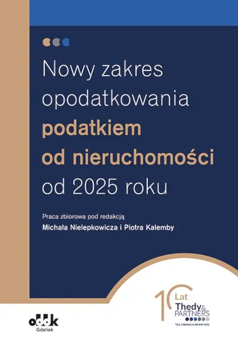 Nowy zakres opodatkowania podatkiem od nieruchomości od 2025 roku - Książki