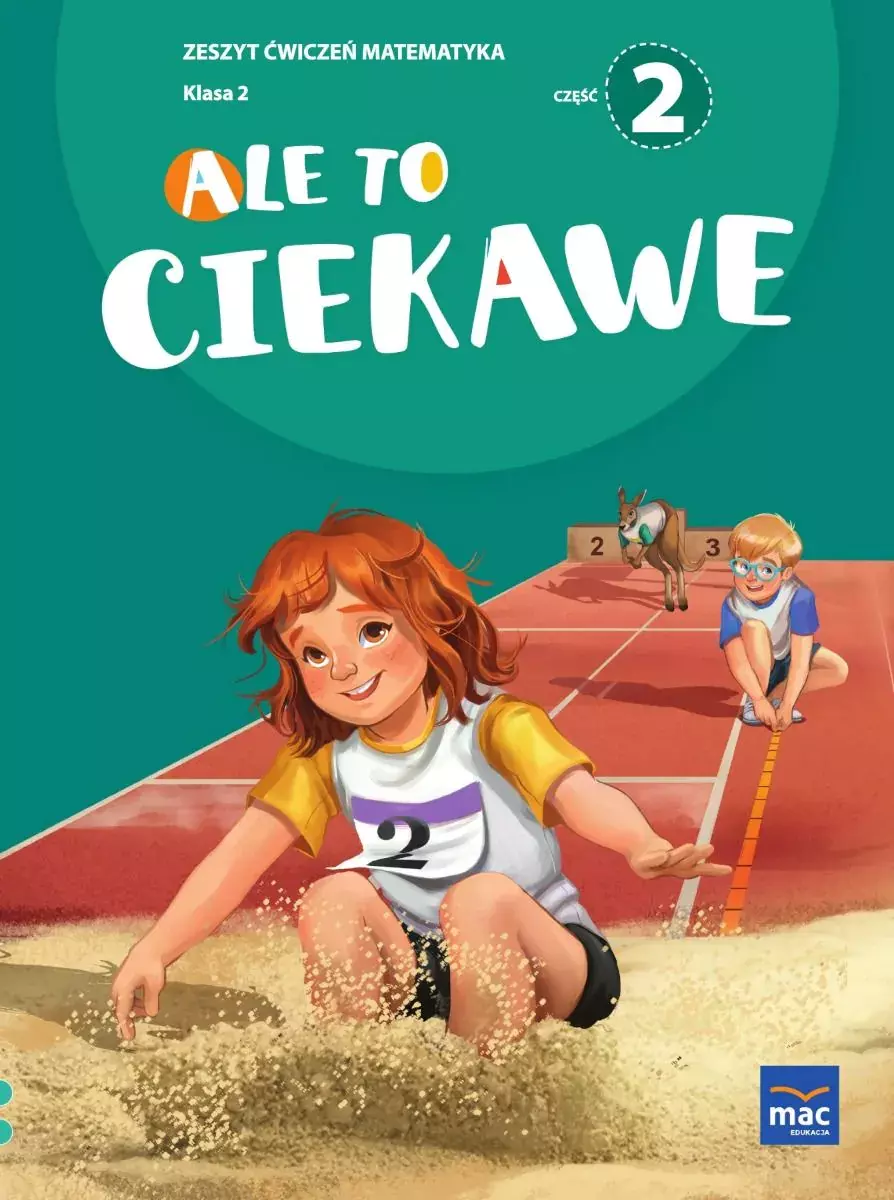 Ale to ciekawe! Matematyka. Zeszyt ćwiczeń. Klasa 2. Część 2 - Książki