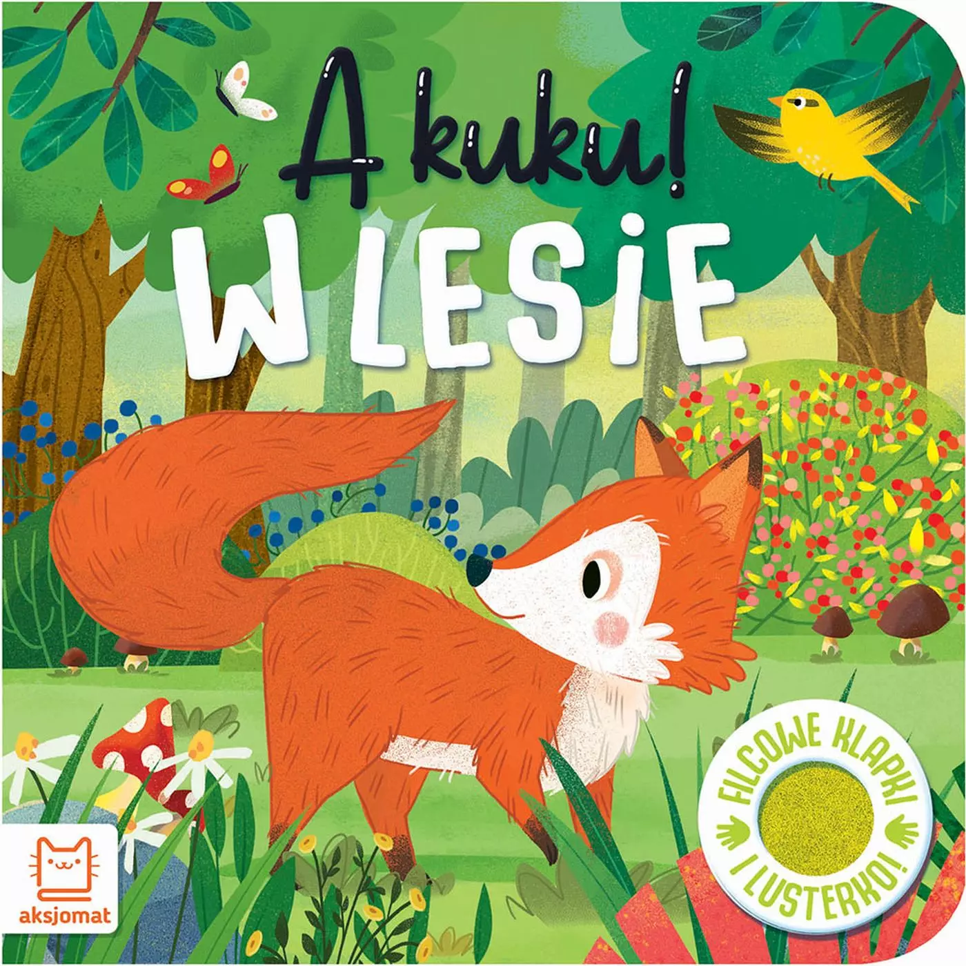 A kuku! W lesie. Filcowe klapki i lusterko - Książki