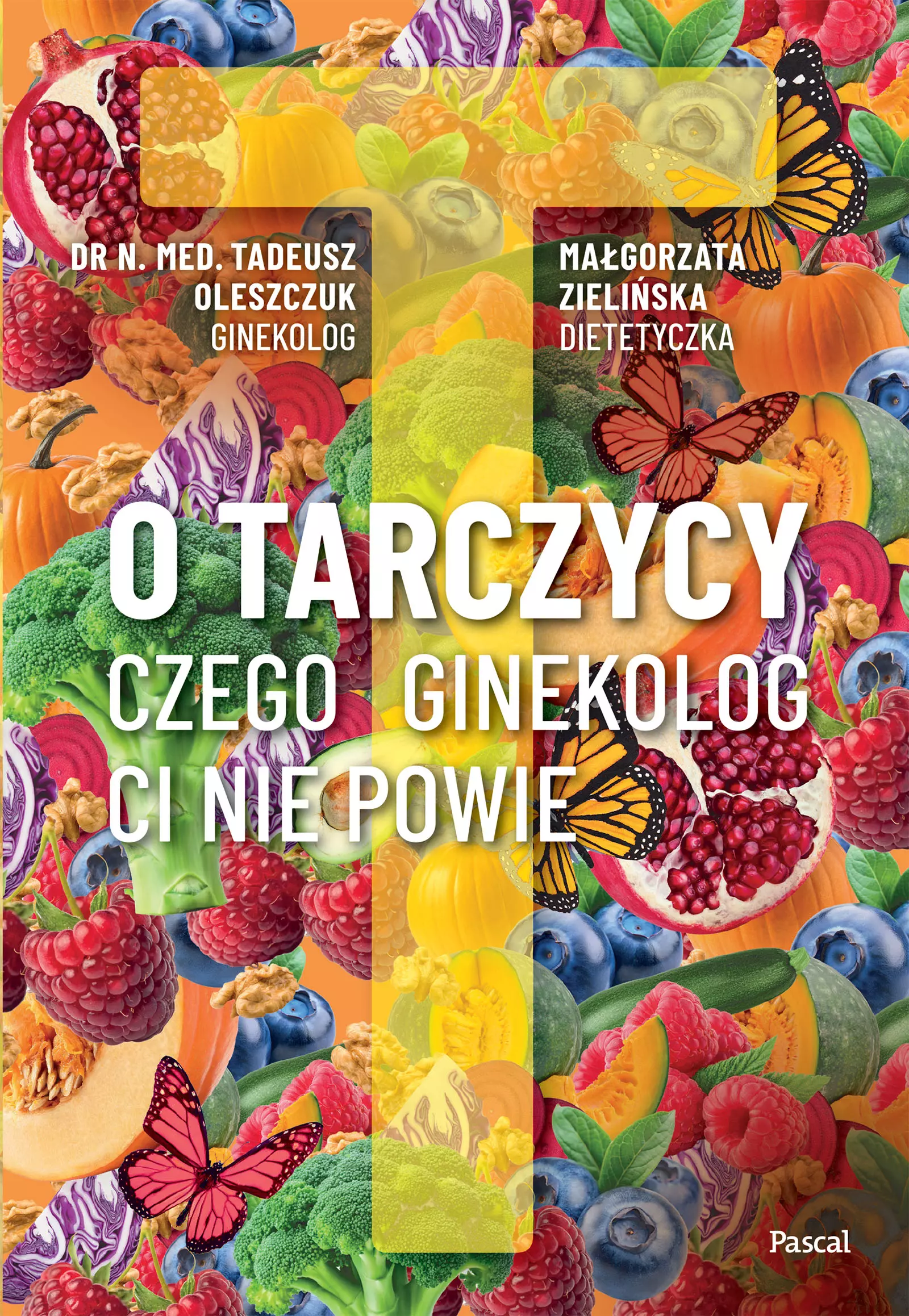 O tarczycy. Czego ginekolog ci nie powie - Książki