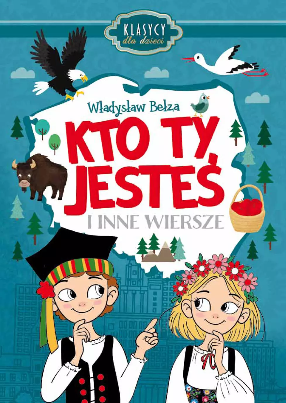 Kto Ty jesteś i inne wiersze. Klasycy dla dzieci - Książki