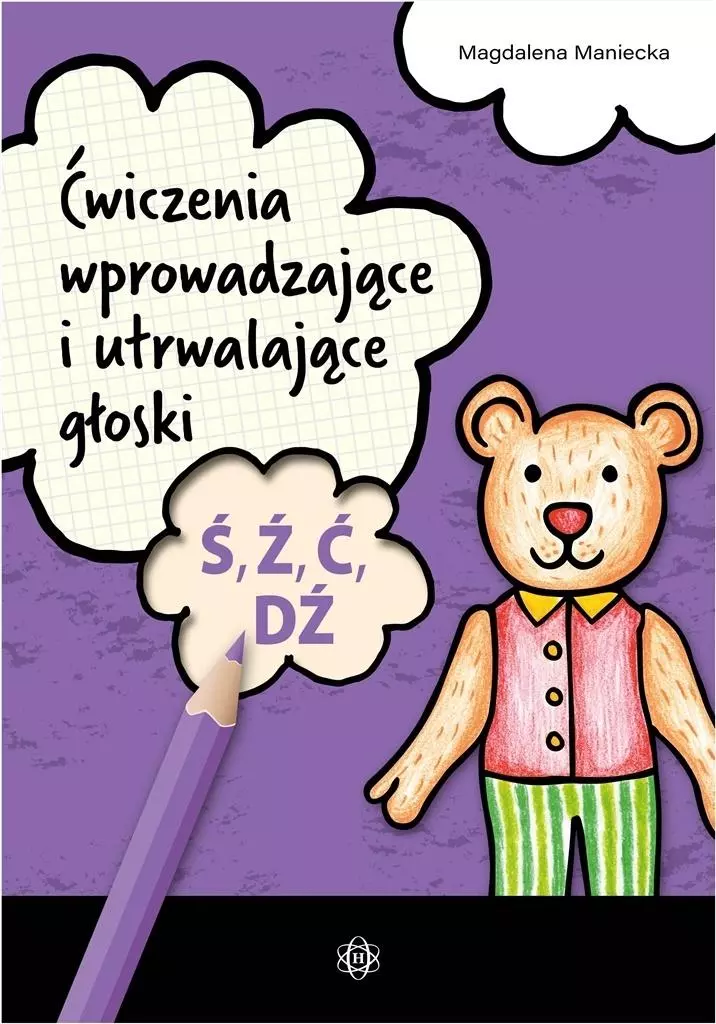 Ćwiczenia wprowadzające i utrwalające głoski Ś, Ź - Książki