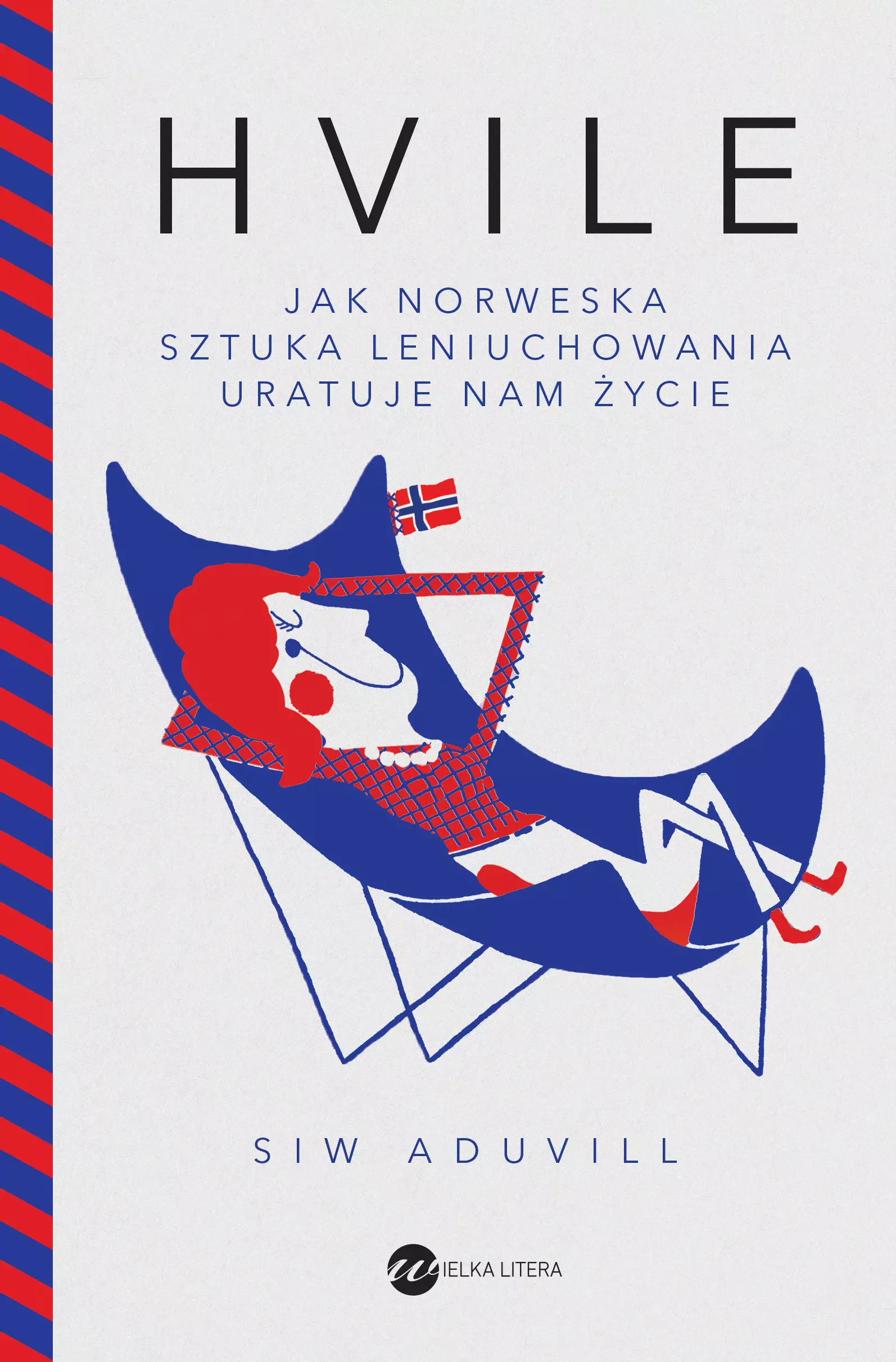 Hvile. Jak norweska sztuka leniuchowania uratuje nam życie - Książki