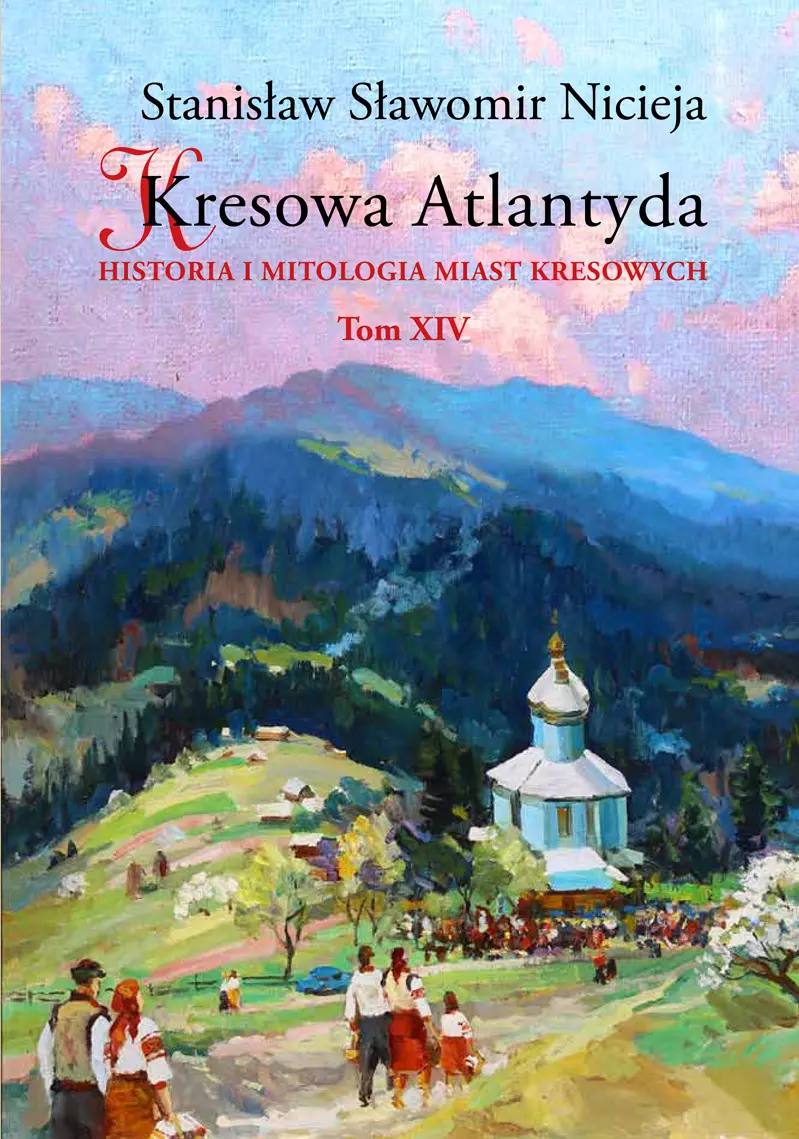 Kresowa Atlantyda. Tom XIV
