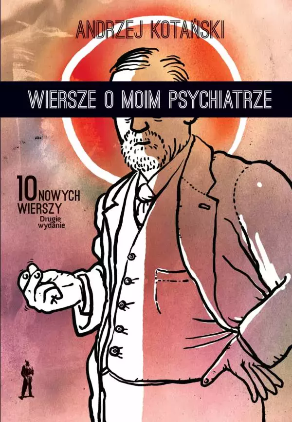 Wiersze o moim psychiatrze. 10 nowych wierszy