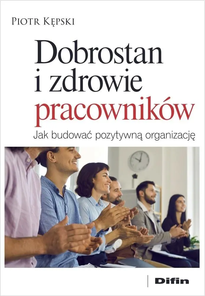 Dobrostan i zdrowie pracowników - Książki