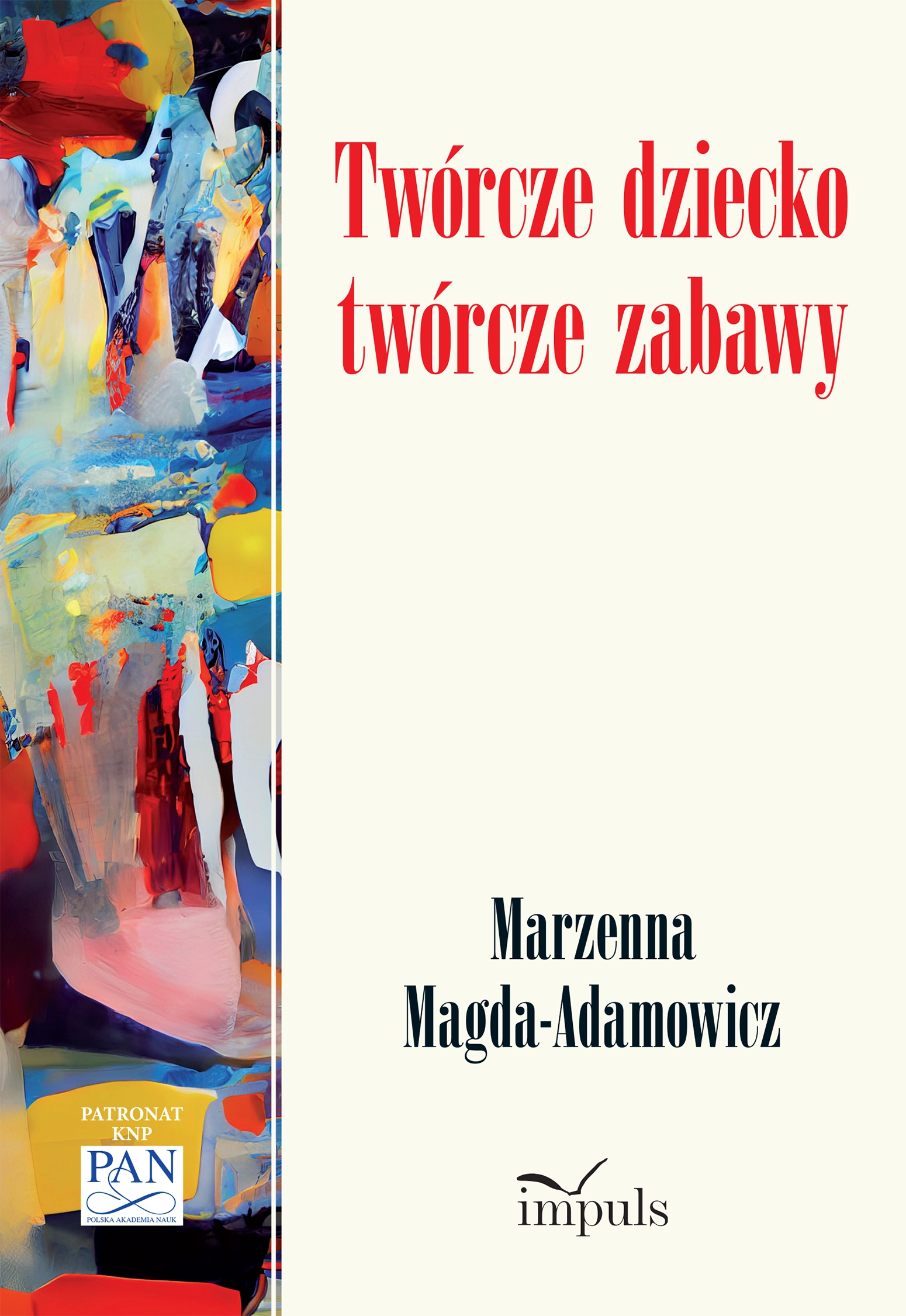 Twórcze dziecko – twórcze zabawy - Książki