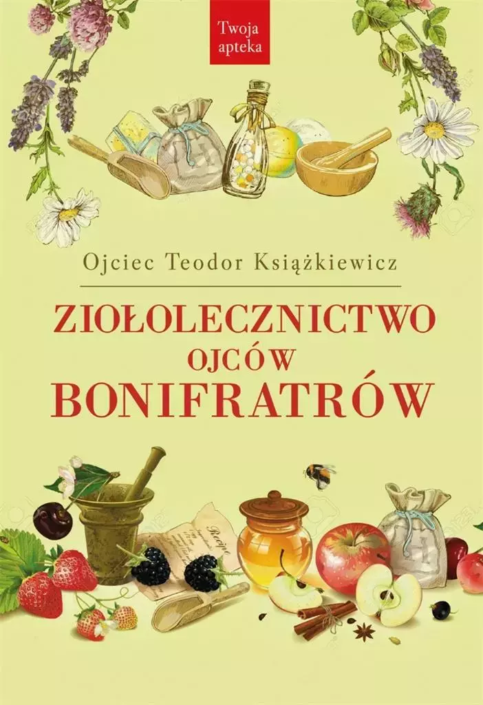 Ziołolecznictwo Ojców Bonifratów - Książki