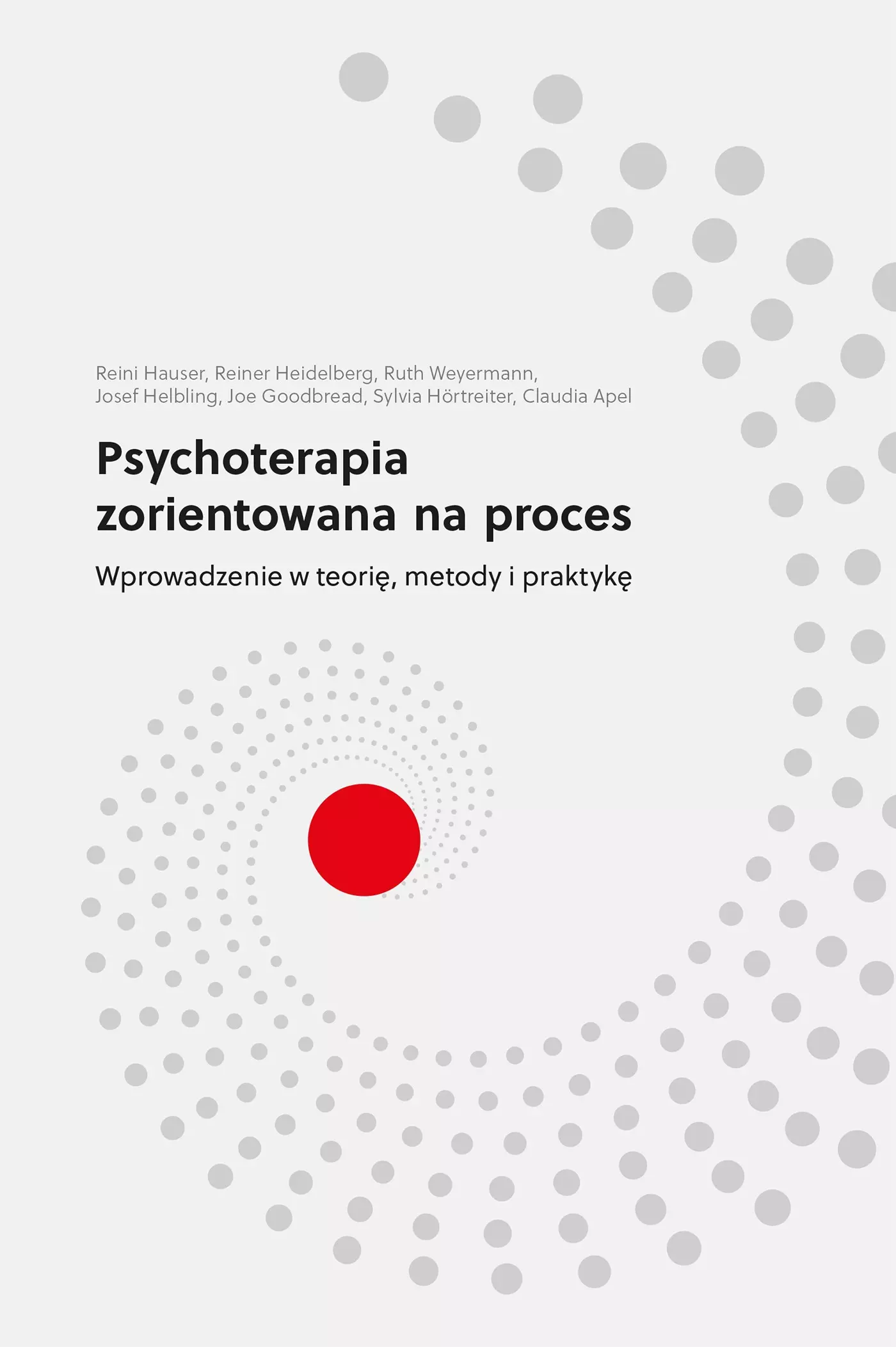 Psychoterapia zorientowana na proces. Wprowadzenie w teorię, metody i praktykę - Książki