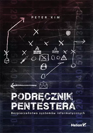 Podręcznik pentestera. Bezpieczeństwo systemów inf - Książki