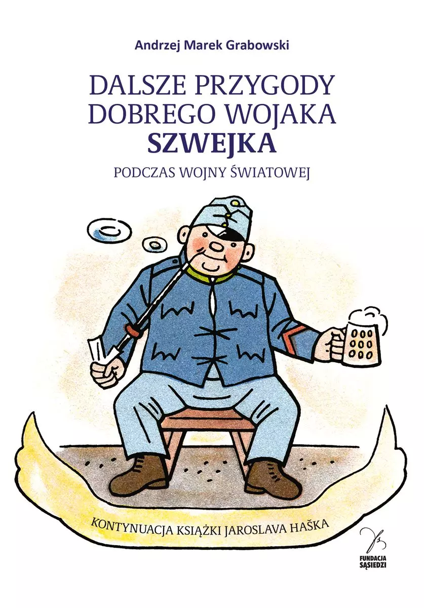 Dalsze przygody dobrego wojaka Szwejka - Książki
