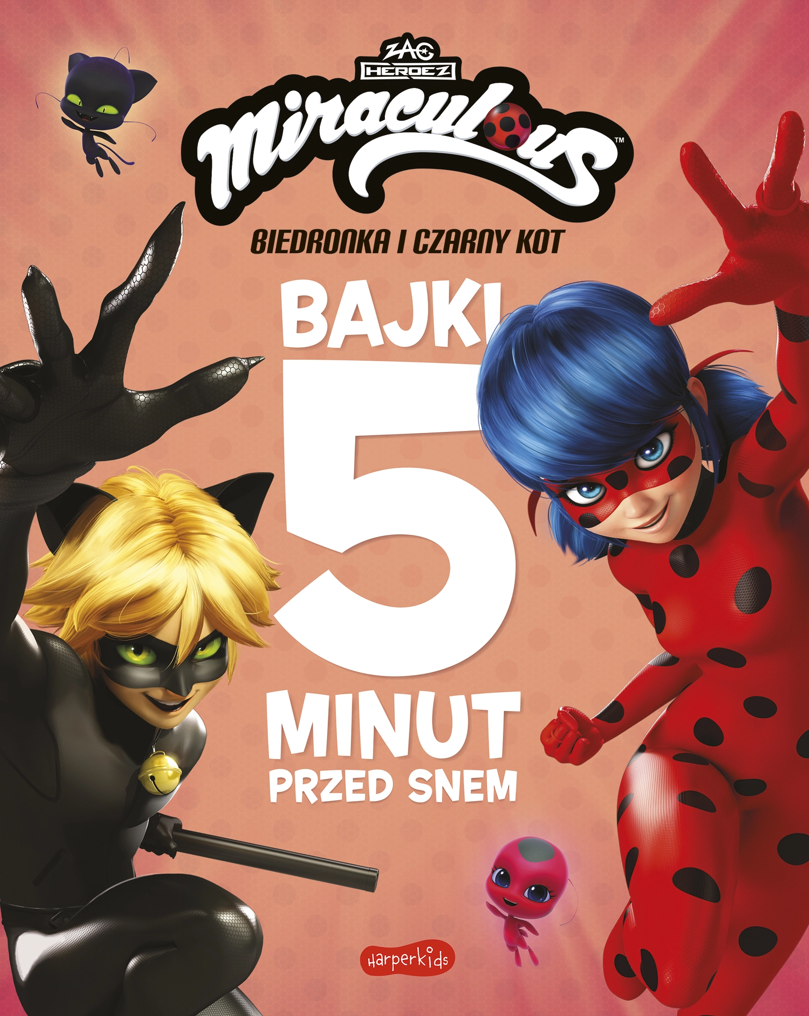Miraculous: Biedronka i Czarny Kot. Bajki 5 minut przed snem - Książki