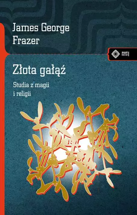 Złota gałąź. Studia z magii i religii - Książki