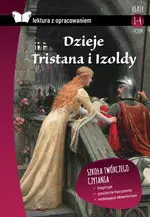 Dzieje Tristana i Izoldy. Lektura z opracowaniem - Książki