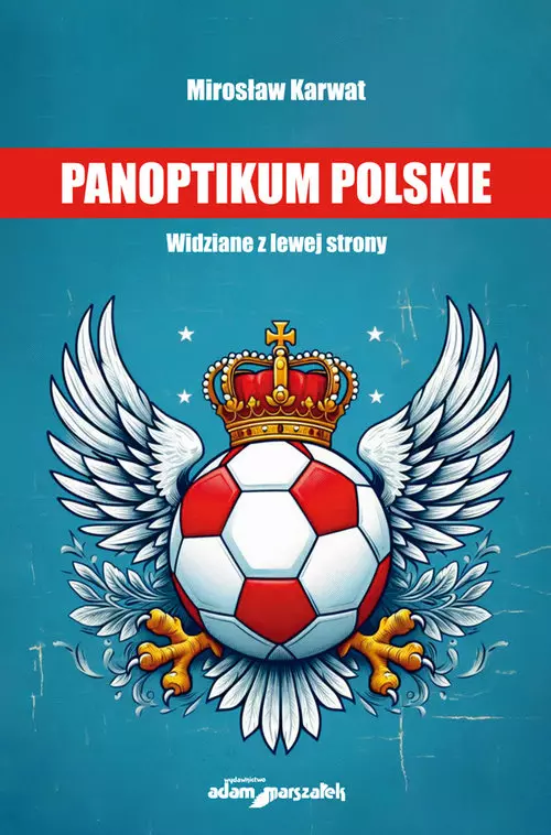 Panoptikum polskie. Widziane z lewej strony - Książki