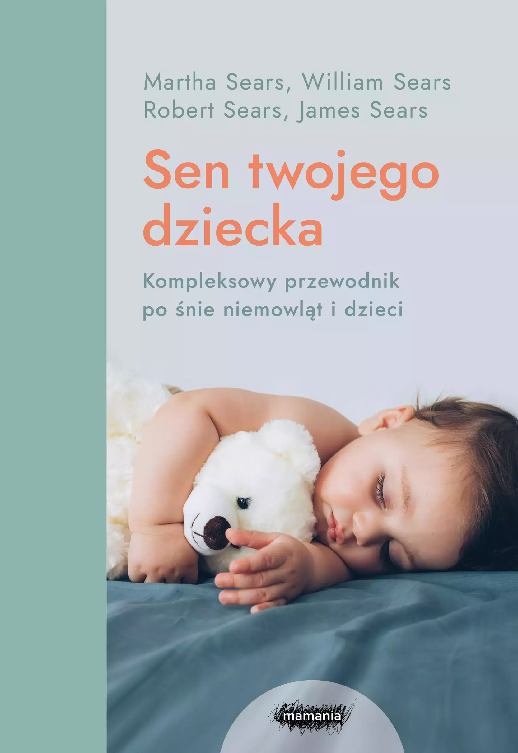 Sen twojego dziecka - od niemowlęcia do przedszkolaka - Książki