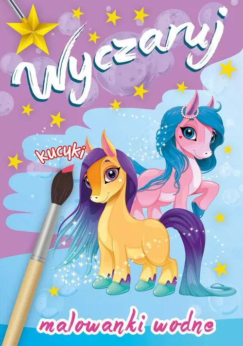 Malowanki wodne. Wyczaruj kucyki - Książki