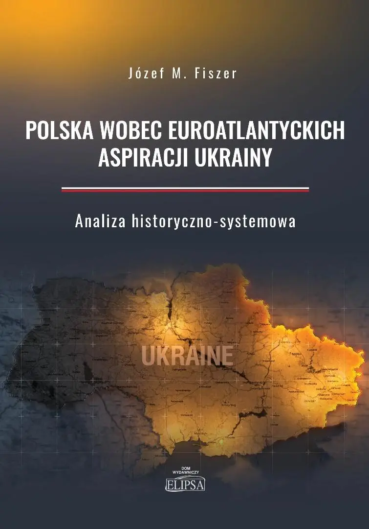 Polska wobec euroatlantyckich aspiracji Ukrainy - Książki