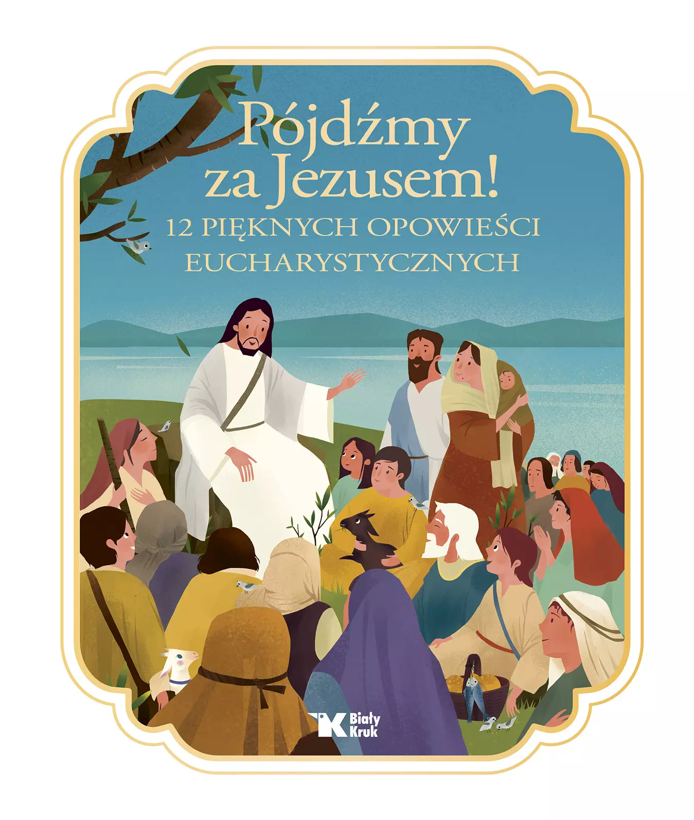 Pójdźmy za Jezusem! 12 pięknych opowieści eucharystycznych - Książki