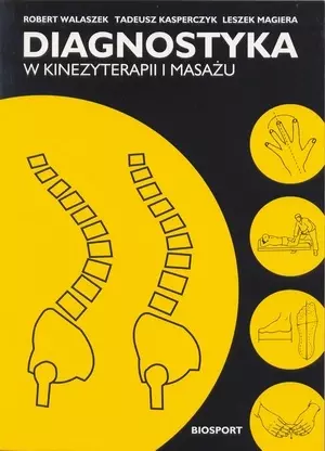 Diagnostyka w kinezyterapii i masażu - Książki