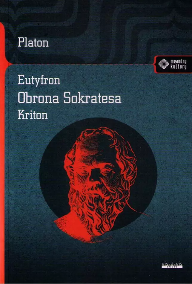 Meandry Kultury. Eutyfron. Obrona Sokratesa. Kriton - Książki