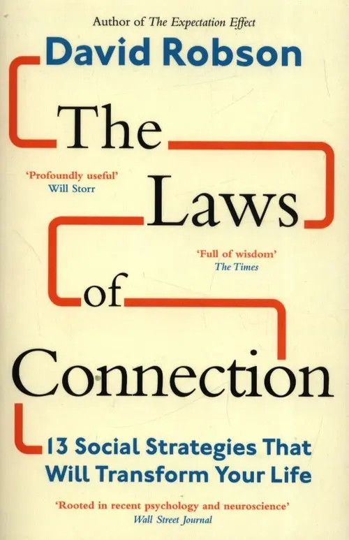 The Laws of Connection 13 Social Strategies That Will Transform Your Life