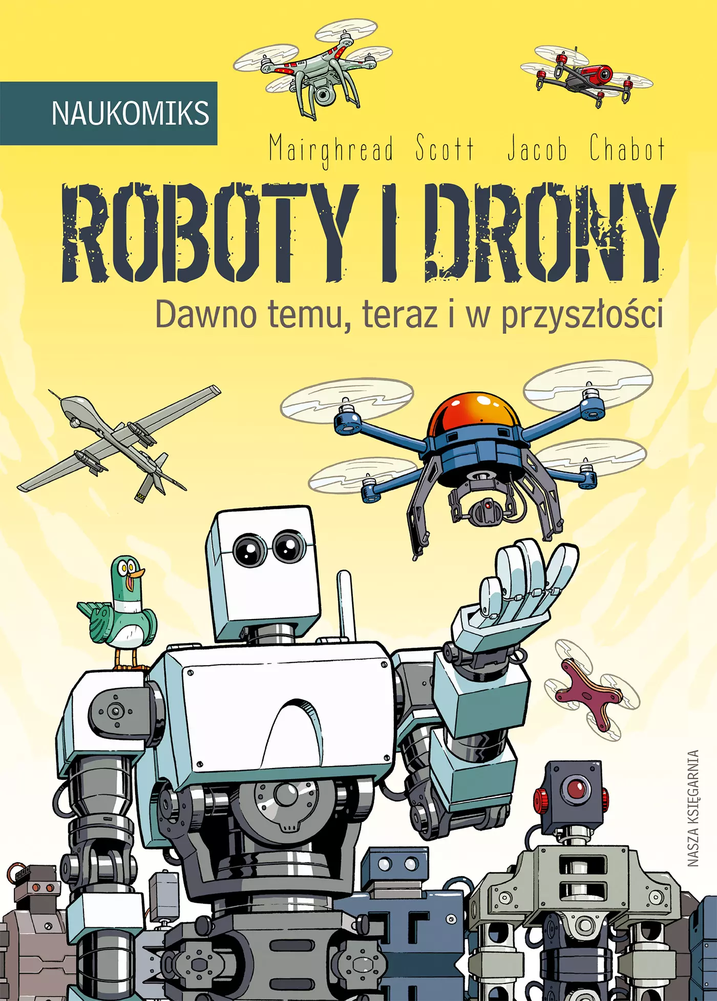 Roboty i drony - dawno temu, teraz i w przyszłości - Książki