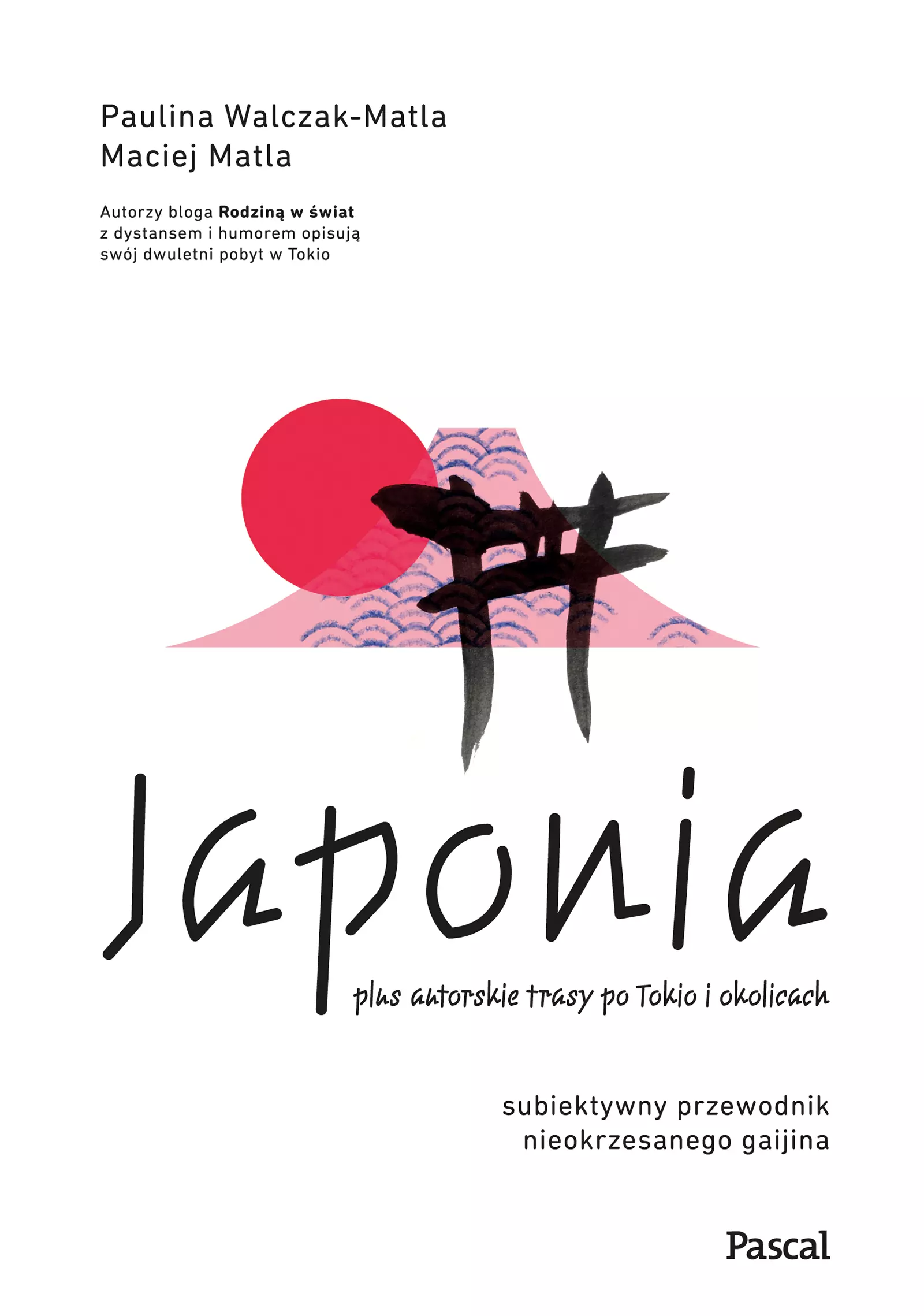 Japonia. Subiektywny przewodnik nieokrzesanego gaijina po meandrach zaskakującej rzeczywistości - Książki