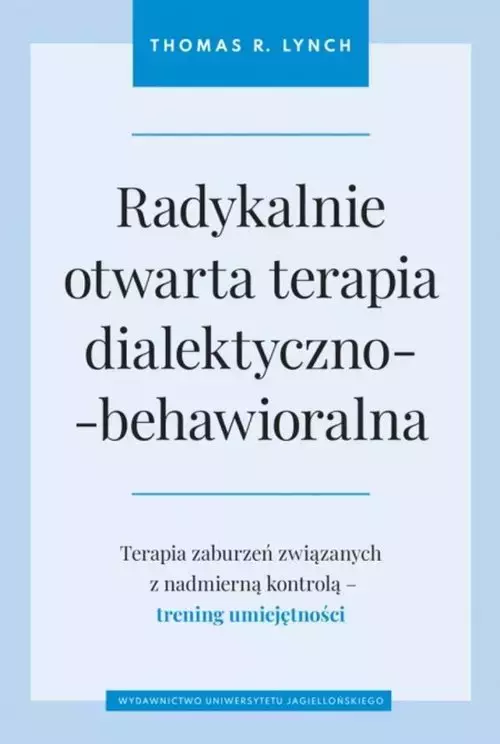 Radykalnie otwarta terapia dialektyczno-behawioralna - Książki