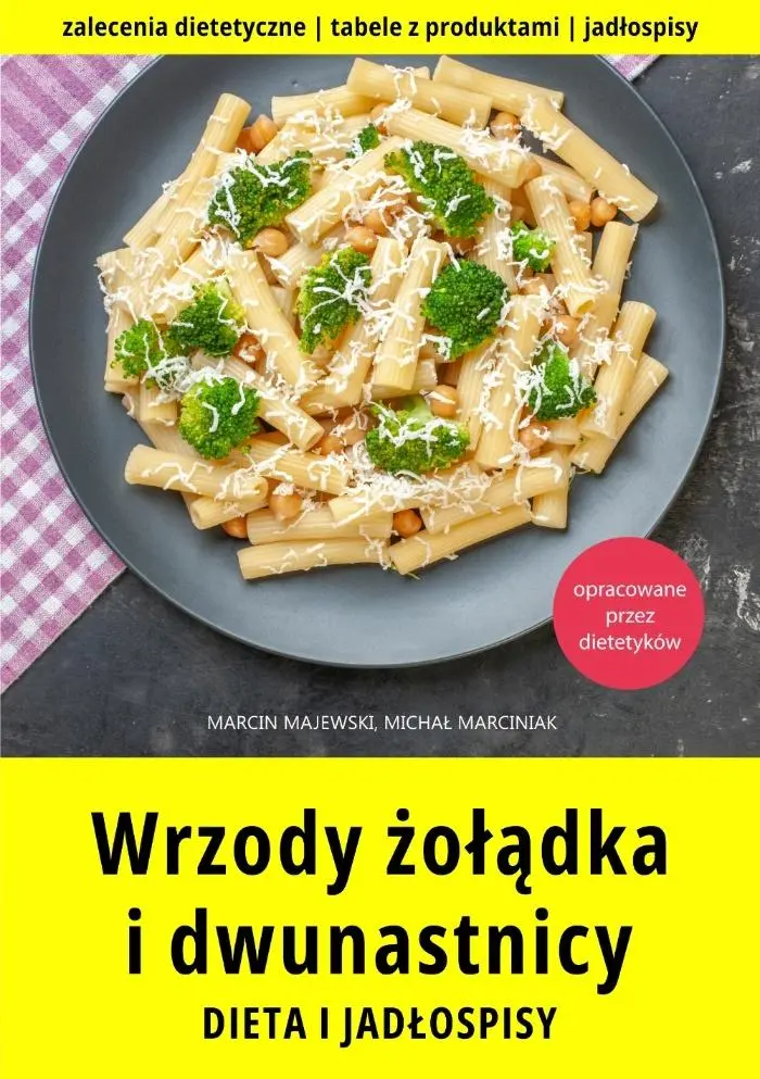 Wrzody żołądka i dwunastnicy. Dieta i jadłospisy - Książki