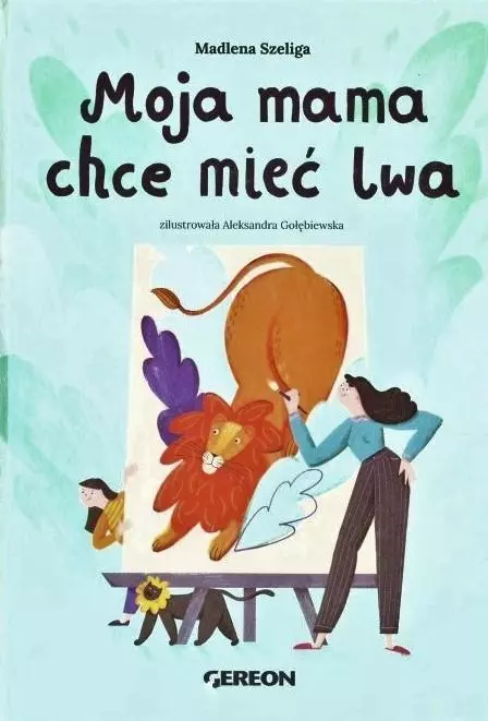 Moja mama chce mieć lwa - okładka zielona - Książki