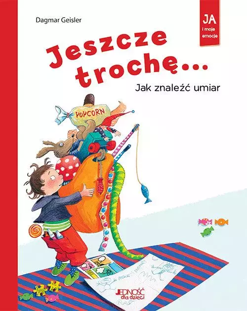 Jeszcze trochę... Jak znaleźć umiar - Książki
