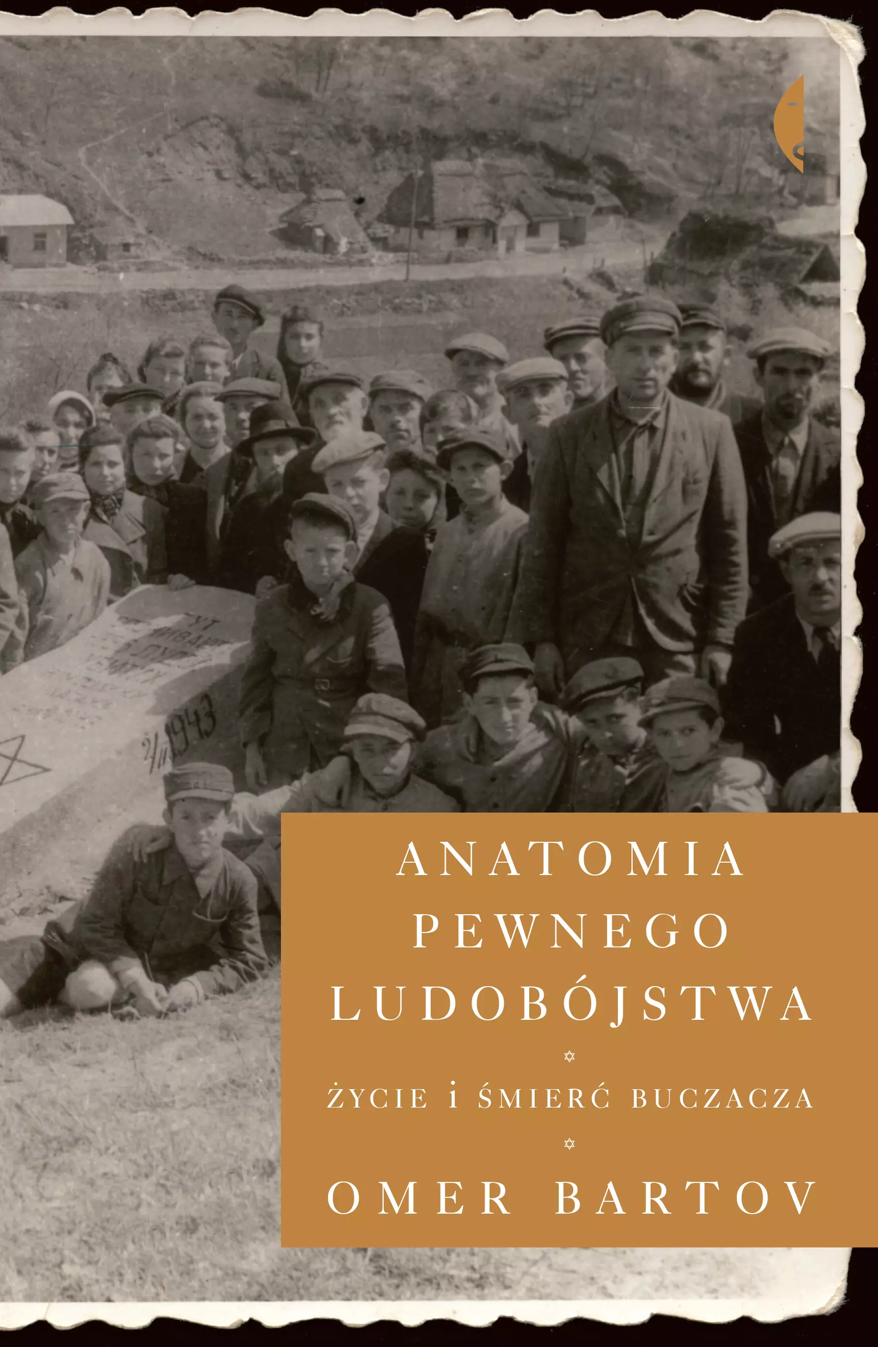 Anatomia pewnego ludobójstwa. Życie i śmierć Buczacza - Książki