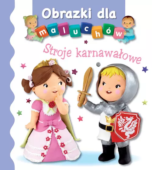 Stroje karnawałowe. Obrazki dla maluchów - Książki