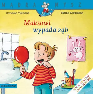 Mądra mysz. Maksowi wypada ząb - Książki