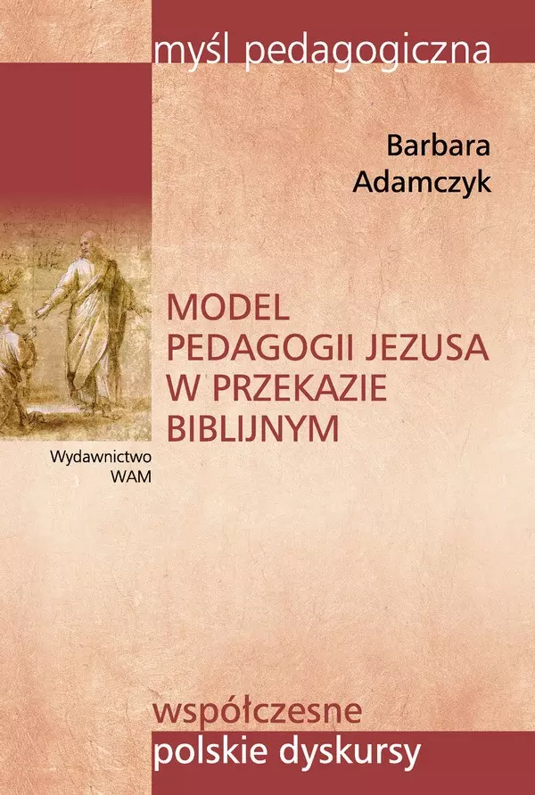 Model pedagogii Jezusa w przekazie biblijnym - Książki