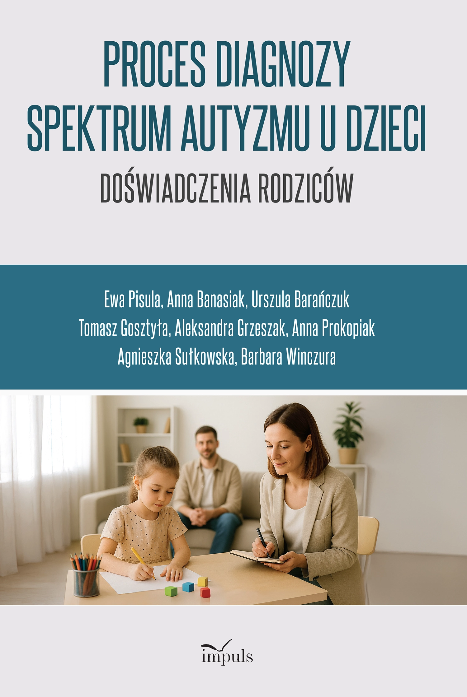 Proces diagnozy spektrum autyzmu u dzieci. Doświadczenia rodziców - Książki