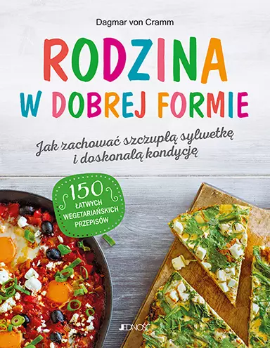 Rodzina w dobrej formie. Jak zachować szczupłą sylwetkę i świetną kondycję